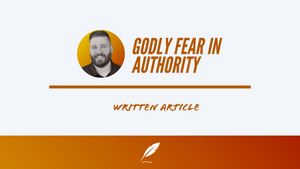 GODLY FEAR IN AUTHORITY