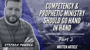 COMPETENCY & PROPHETIC MINISTRY SHOULD GO HAND IN HAND | Pt.3