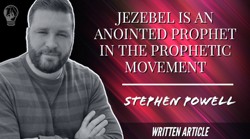 JEZEBEL IS AN ANOINTED PROPHET IN THE PROPHETIC MOVEMENT