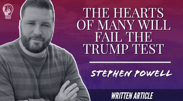 THE HEARTS OF MANY WILL FAIL THE TRUMP TEST