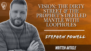 VISION: THE DIRTY STREET & THE PROPHET'S DEFILED MANTLE WITH LOOPHOLES
