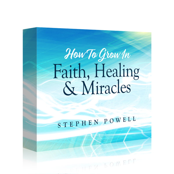 How To Grow In Faith Healing & Miracles - MP3 (Downloadable)